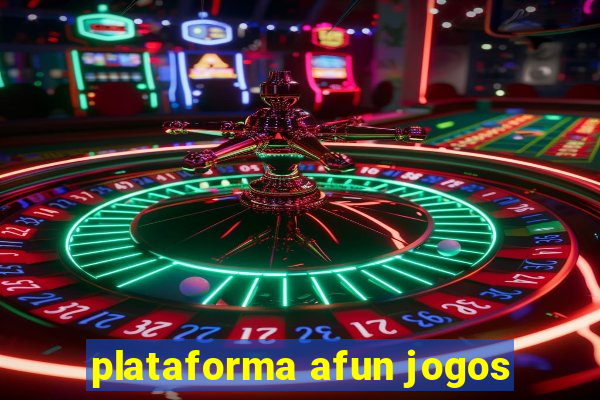 plataforma afun jogos